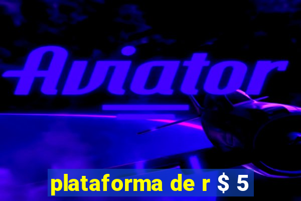 plataforma de r $ 5